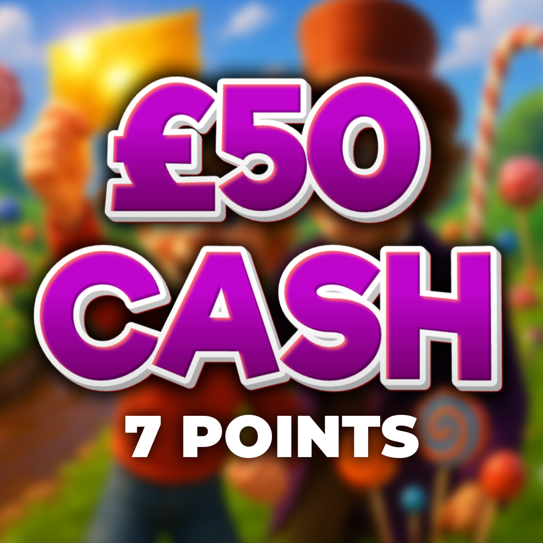 Mike Teavee | £50 Cash | 7 Points