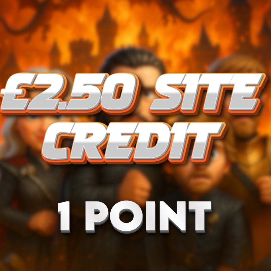 Valyrian Steel | £2.50 Site Credit | 1 Point