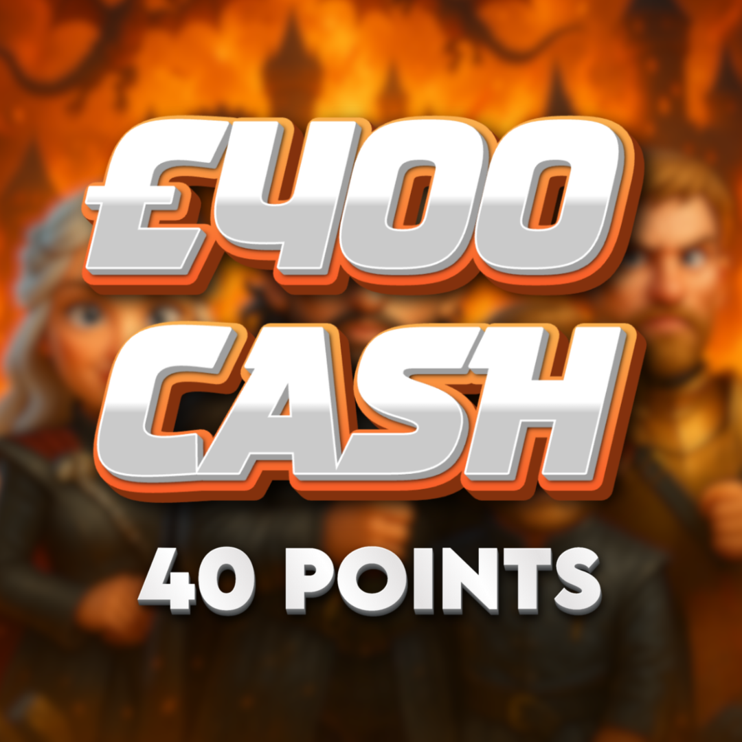 House Targaryen | £400.00 Cash | 40 Points