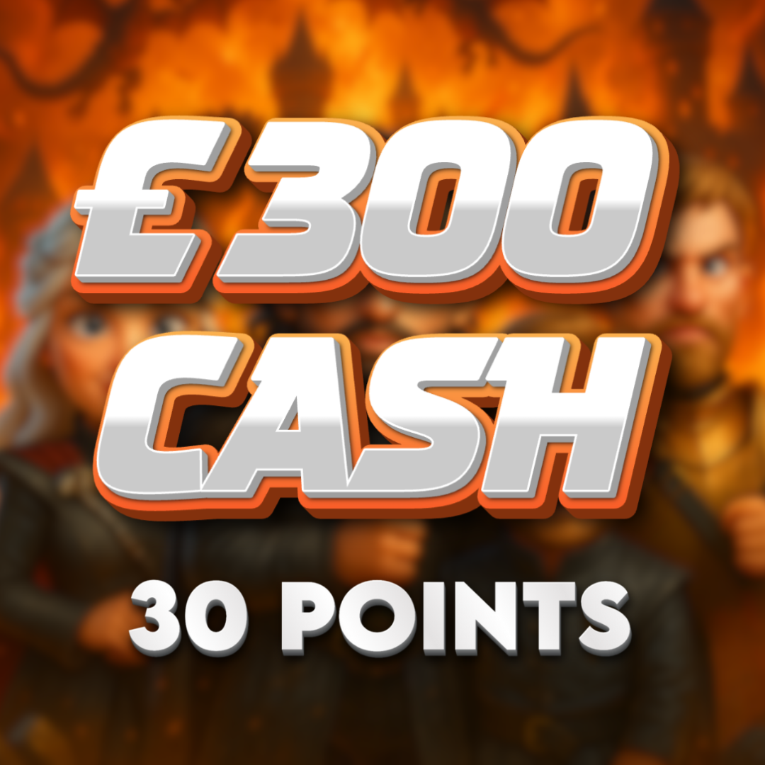 House Lannister | £300.00 Cash | 30 Points