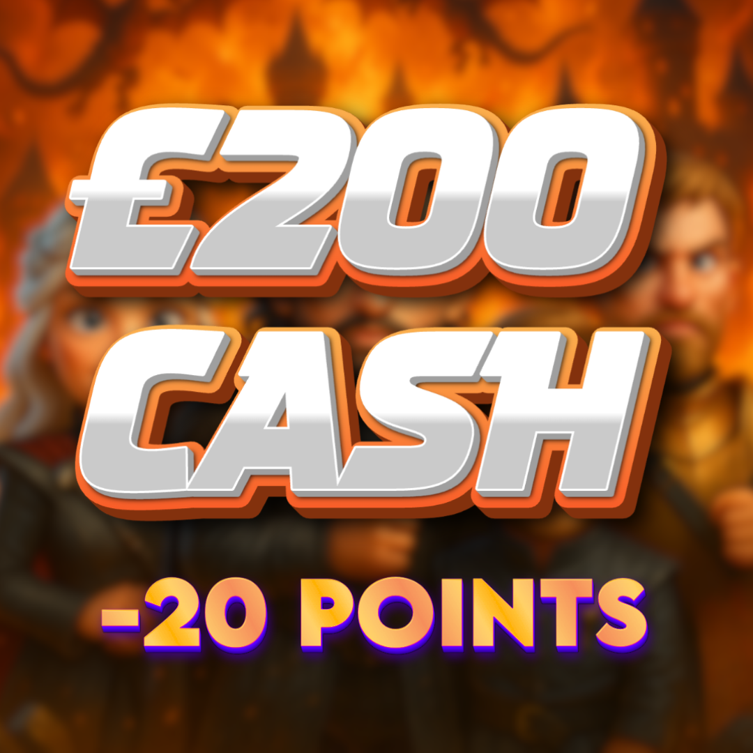 Winterfell | £200.00 Cash | -20 Points